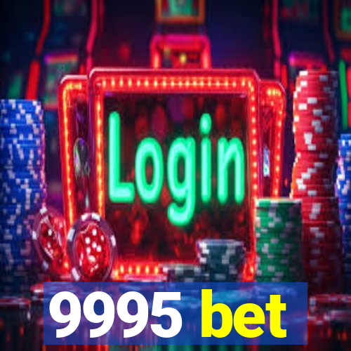 9995 bet